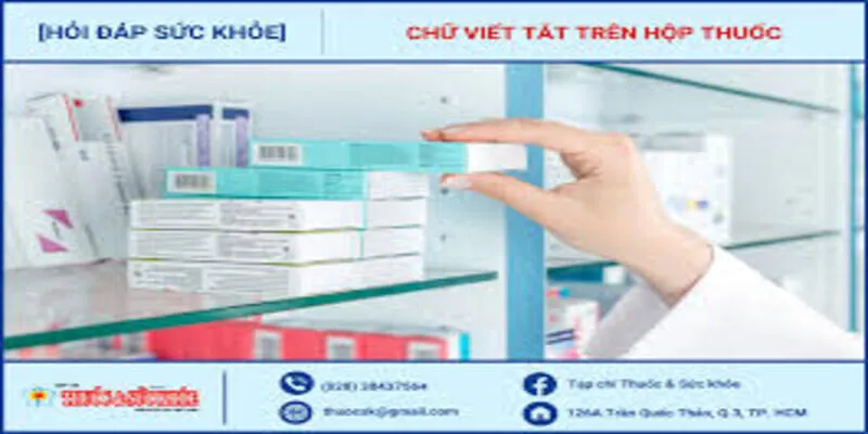 Lưu ý khi sử dụng viết tắt trên thuốc.